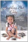 Anything but easy: A memoir of a special needs adoption from China - Höfundur: Marie Spiess