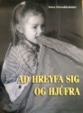 A hreyfa sig og hjfra - Hfundur: ra roddsdttir