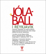 Jlaball slenskrar ttleiingar  Reykjavk