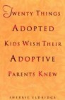 Twenty things adopted kids wish their adoptive parents knew - Höfundur: Sherrie Eldridge